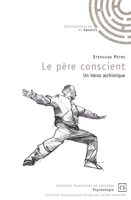 Le père conscient - Stéphane Pêtre - Connaissances & Savoirs