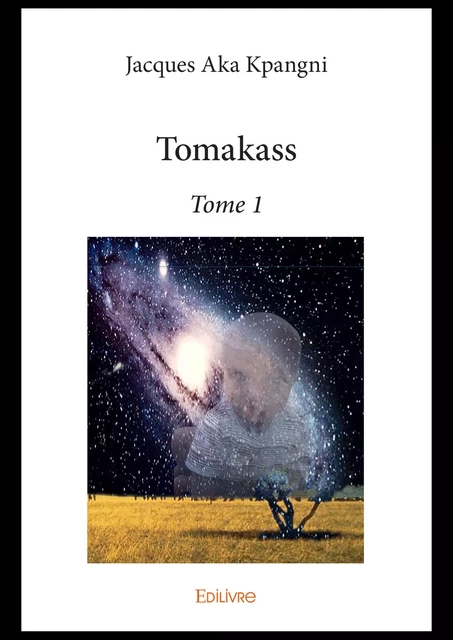 Tomakass - Jacques Aka Kpangni - Editions Edilivre