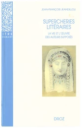 Supercheries littéraires : La vie et l'œuvre des auteurs supposés. Nouvelle édition revue et augmentée / Préface de Michel Arrivé