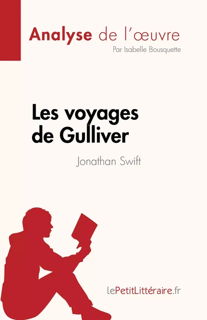 Les voyages de Gulliver - Isabelle Bousquette - lePetitLitteraire.fr