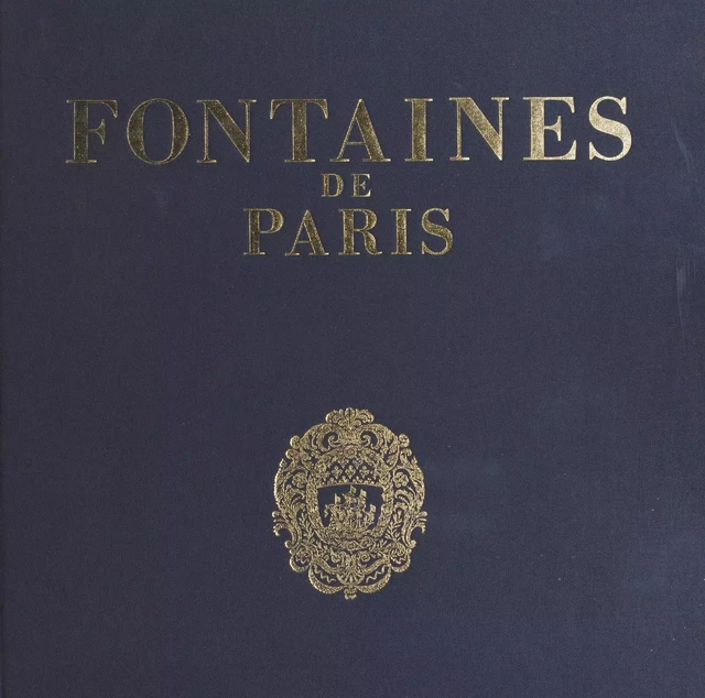 Fontaines de Paris - Xavier de Buyer - FeniXX réédition numérique