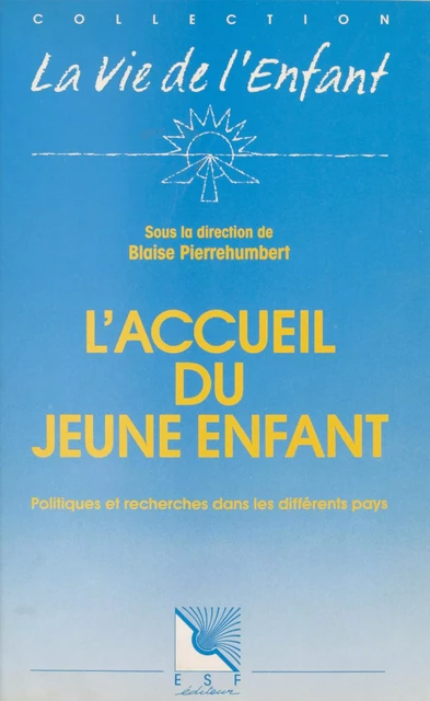 L'Accueil du jeune enfant : politiques et recherches dans les différents pays -  - FeniXX réédition numérique