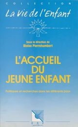 L'Accueil du jeune enfant : politiques et recherches dans les différents pays