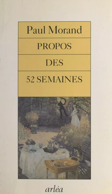 Propos des 52 semaines - Paul Morand - FeniXX réédition numérique