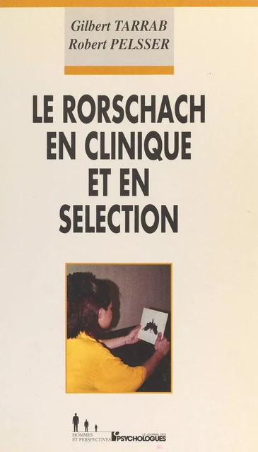 Le Rorschach en clinique et en sélection - Gilbert Tarrab, Robert Pelsser - FeniXX réédition numérique