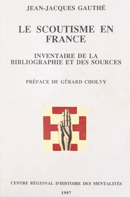 Le Scoutisme en France - Jean-Jacques Gauthé - FeniXX réédition numérique