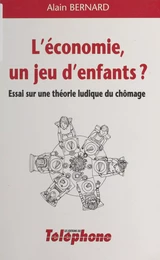 L'Économie, un jeu d'enfants ?