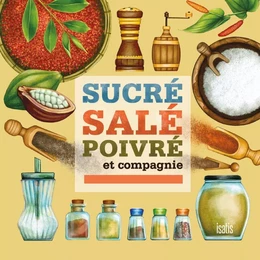 Sucré salé poivré et compagnie