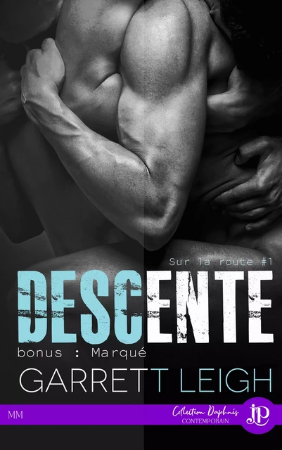 Descente + Bonus : Marqué - Garrett Leigh - Juno Publishing