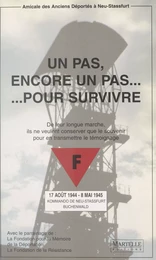 Un pas, encore un pas... pour survivre : de leur longue marche, ils ne veulent conserver que le souvenir pour en transmettre le témoignage