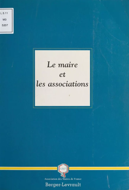 Le Maire et les Associations - Dominique Deporcq, Boris Fyrgatian, Patrice Cossalter - FeniXX réédition numérique