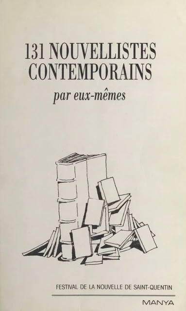 131 nouvellistes contemporains par eux-mêmes - Claude Pujade-Renaud - FeniXX réédition numérique