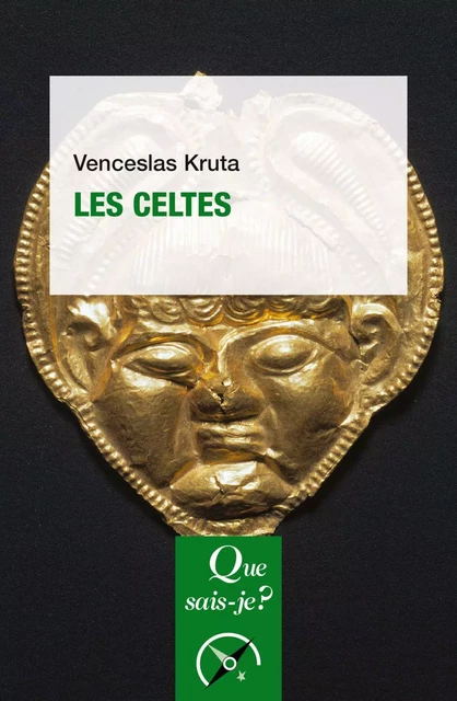 Les Celtes - Venceslas Kruta - Humensis