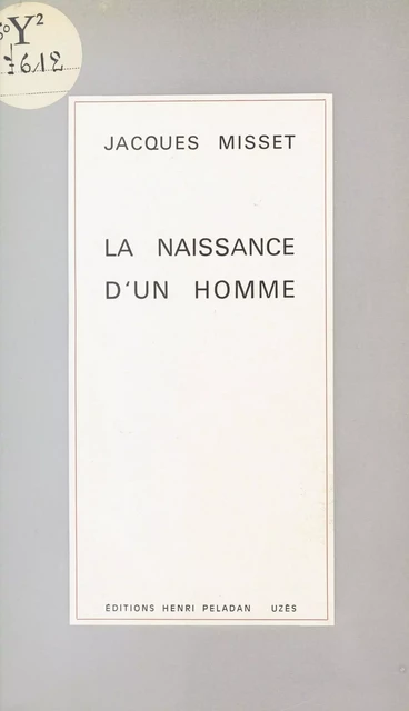 La naissance d'un homme - Jacques Misset - FeniXX réédition numérique