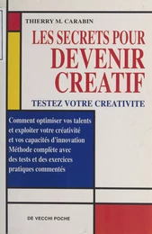 Les Secrets pour devenir créatif