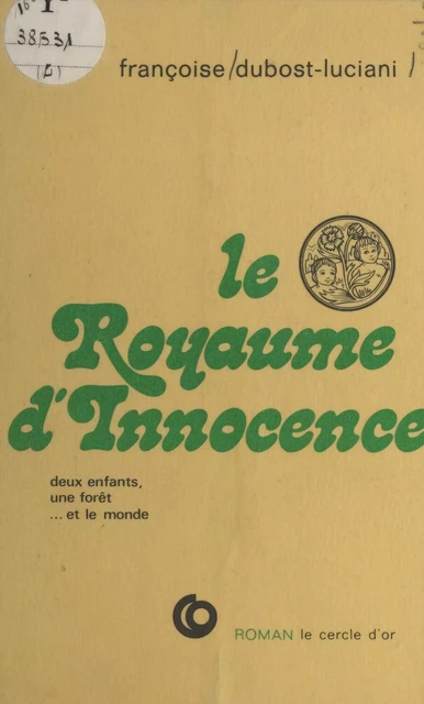 Le Royaume d'innocence - Françoise Dubost-Luciani - FeniXX réédition numérique