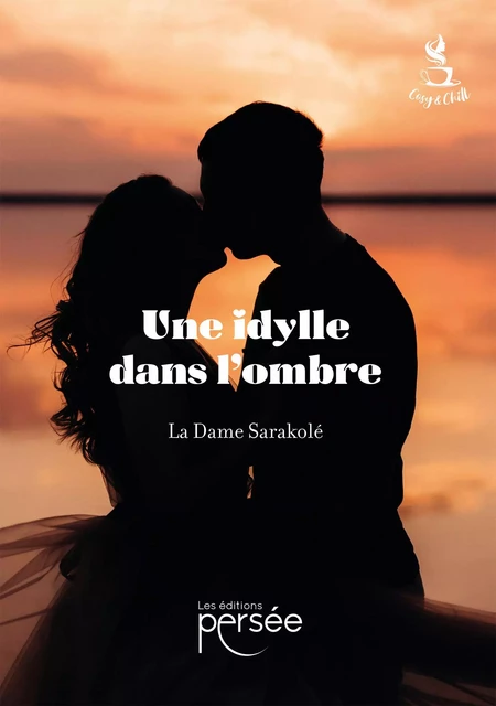 Une idylle dans l'ombre -  La Dame Sarakolé - Éditions Persée