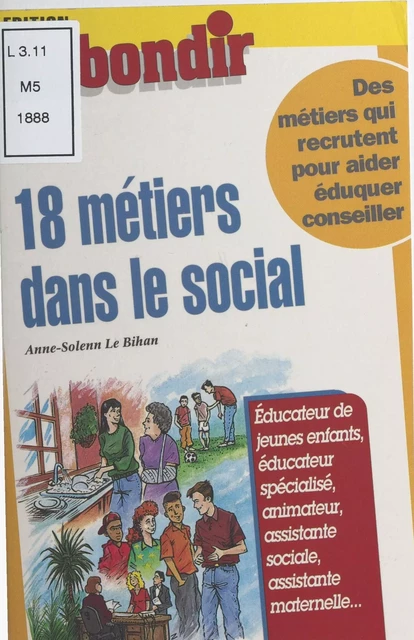 Travailler dans le social - Anne-Solenn Le Bihan - FeniXX réédition numérique