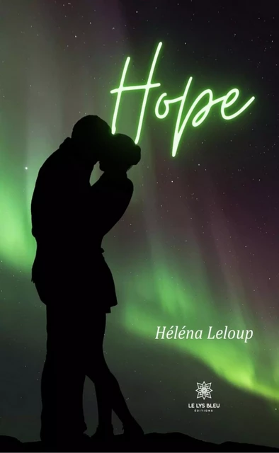 Hope - Héléna Leloup - Le Lys Bleu Éditions