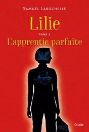 Lilie - L'apprentie parfaite