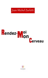 Rendez-moi mon cerveau