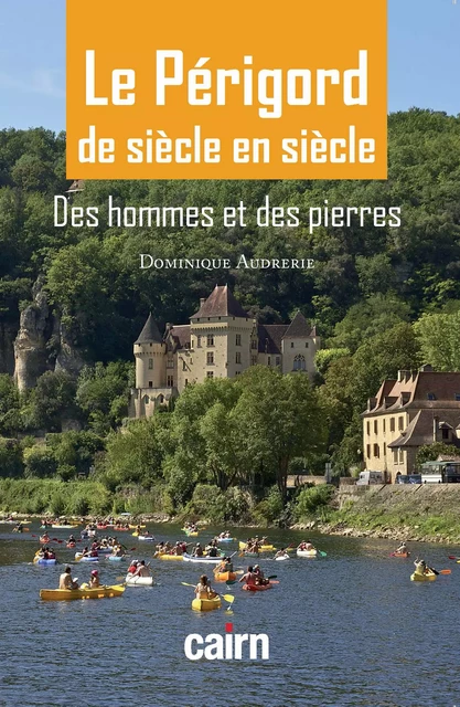 Le Périgord de siècle en siècle - Dominique Audrerie - Éditions Cairn