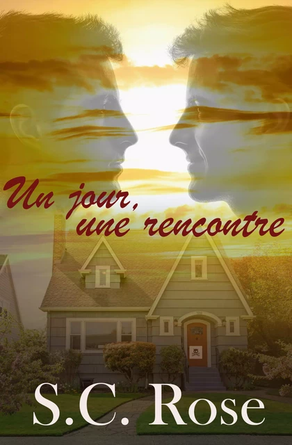 Un jour, une rencontre - S.C. Rose - S.C. Rose