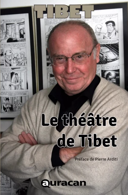 Le théâtre de Tibet - Tibet Tibet - Auracan éditions