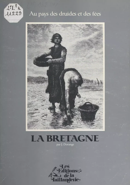 La Bretagne : Au pays des contes et des fées - Jacques Dorange - FeniXX réédition numérique