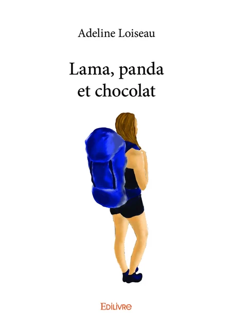 Lama, panda et chocolat - Adeline Loiseau - Editions Edilivre