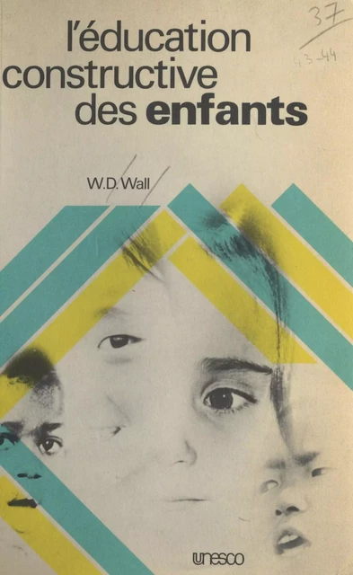 L'Éducation constructive des enfants - W. D. Wall - FeniXX réédition numérique