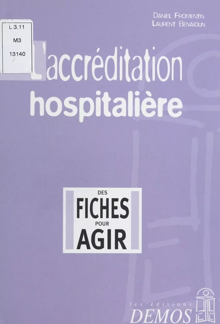 L'Accréditation hospitalière - Daniel Fromentin, Laurent Benaïoun - FeniXX réédition numérique