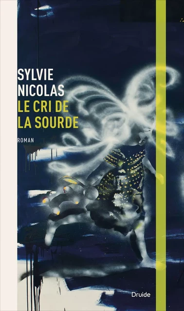 Le cri de La Sourde - Sylvie Nicolas - Éditions Druide