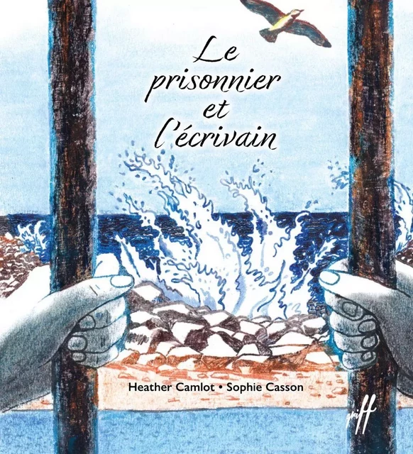 Le prisonnier et l'écrivain - Heather Camlot - Éditions de l'Isatis