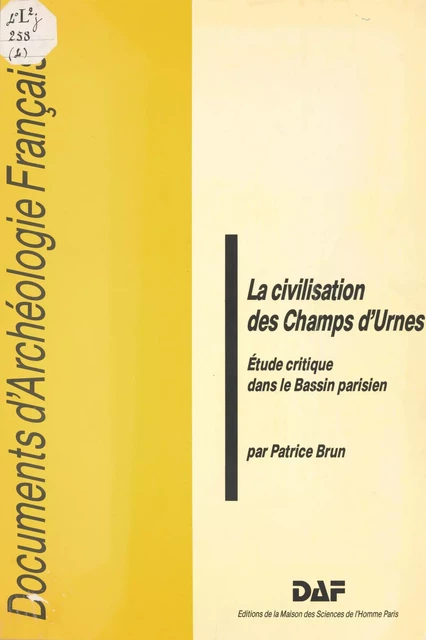 La Civilisation des champs d'urnes - Patrice Brun - FeniXX réédition numérique