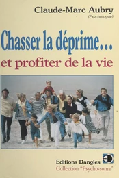 Chasser la déprime... et profiter de la vie