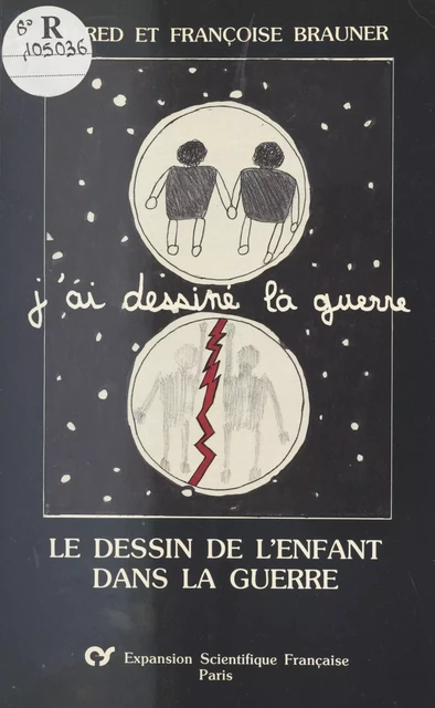 «J'ai dessiné la guerre» : le dessin de l'enfant dans la guerre -  Collectif - FeniXX réédition numérique