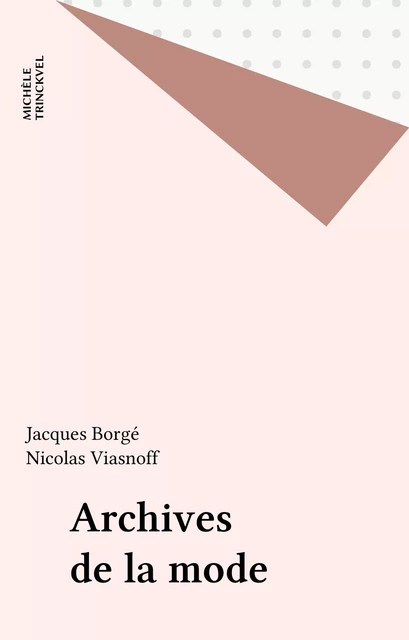 Archives de la mode - Jacques Borgé, Nicolas Viasnoff - FeniXX réédition numérique