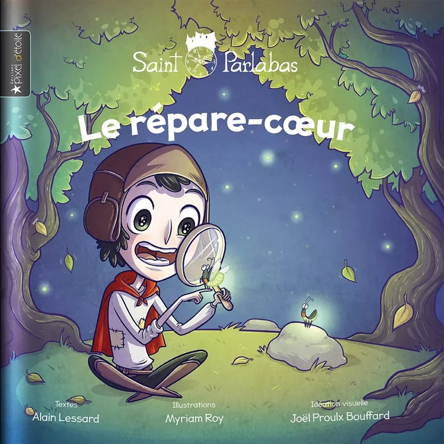 Le répare-coeur - Alain Lessard - Les éditions Pixel d'Étoile