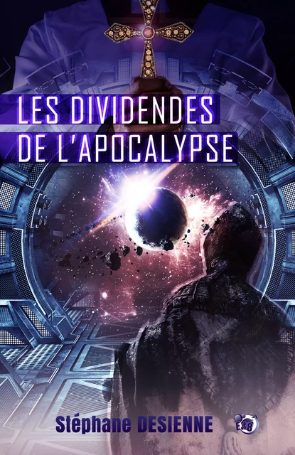 Les dividendes de l'Apocalypse - Stéphane Desienne - Les éditions du 38