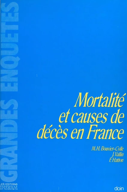 Mortalité et causes de décès en France - Marie-Hélène Bouvier-Colle, Jacques Vallin, Françoise Hatton - FeniXX réédition numérique