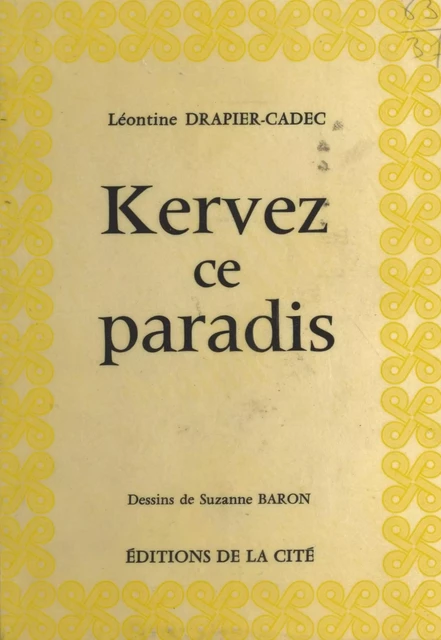 Kervez, ce paradis - Léontine Drapier-Cadec - FeniXX réédition numérique