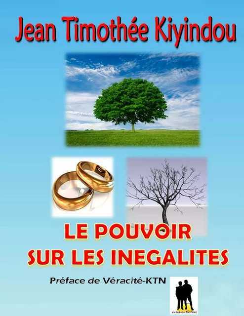 Le pouvoir sur les inégalités - Jean Timothée Kiyindou - Luzabusu Editions