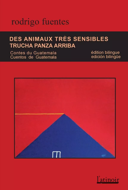 Des animaux très sensibles / Trucha panza arriba (Édition bilingue/Edición bilingüe) - Rodrigo Fuentes - L'atinoir