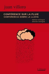 Conférence sur la pluie / Conferencia sobre la lluvia - Édition bilingue/Edición bilingüe