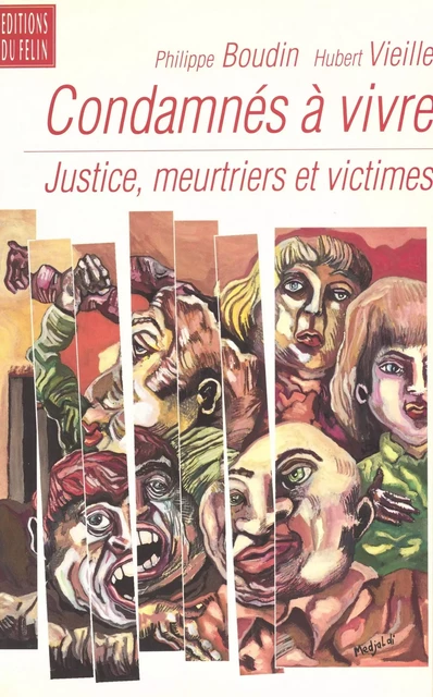 Condamnés à vivre : justice, meurtriers et victimes - Philippe Boudin, Hubert Vieille - FeniXX réédition numérique