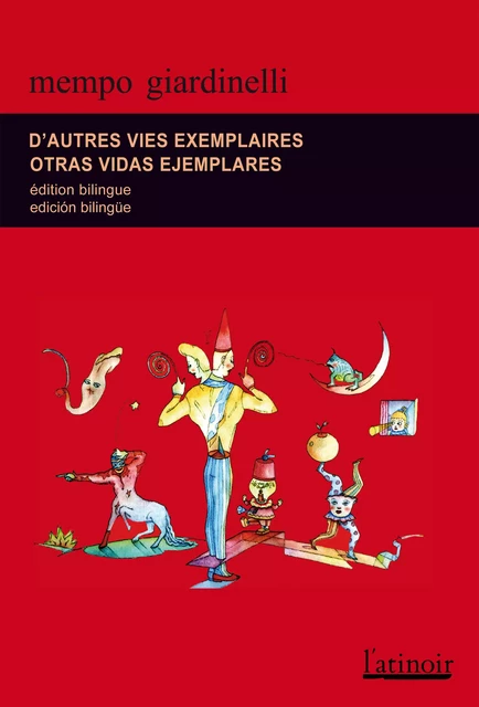 D'autres vies exemplaires  Otras vidas ejemplares - Édition bilingue/Edición bilingüe - Mempo Giardinelli - L'atinoir