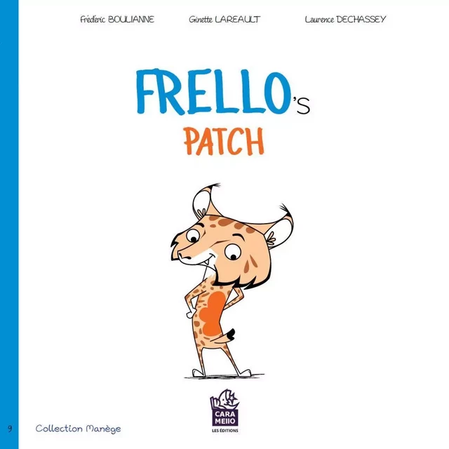 Frello's patch - Ginette Lareault, Frédéric Boulianne - Éditions Caramello