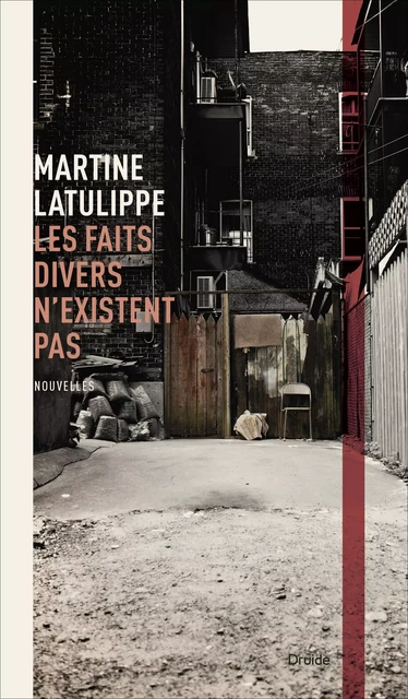 Les faits divers n'existent pas - Martine Latulippe - Éditions Druide