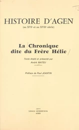 Histoire d'Agen (au XVIe et au XVIIe siècle) : La Chronique dite «du Frère Hélie»